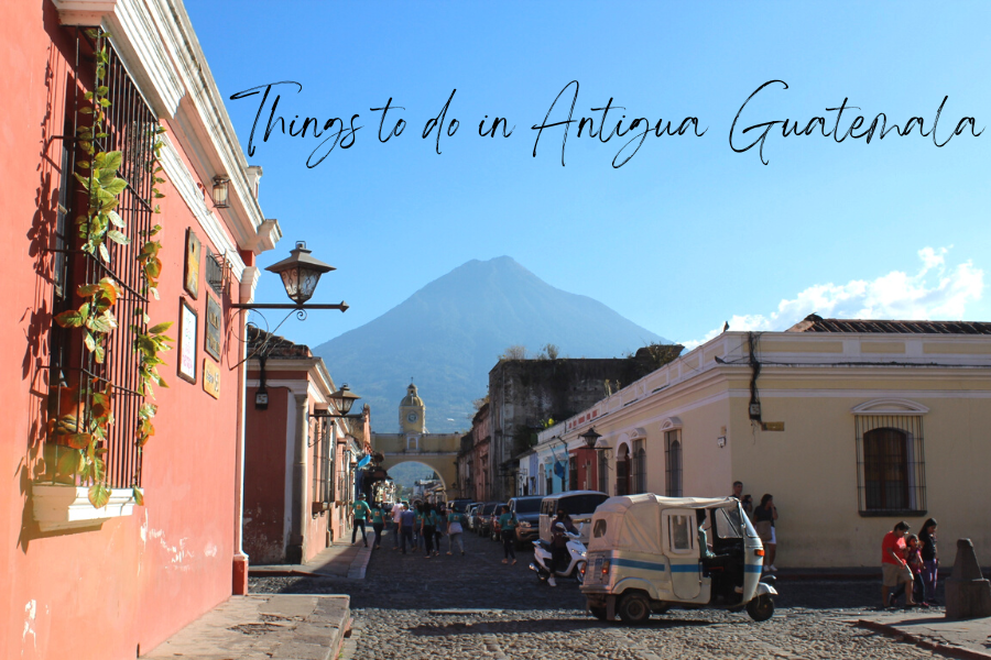 things to do in Antigua Guatemala