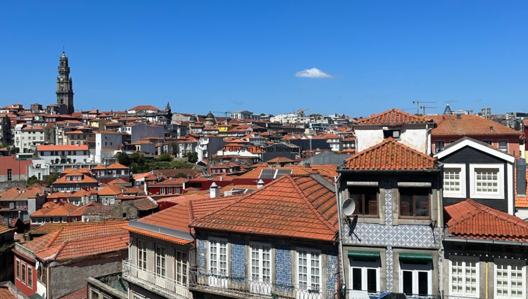 The Perfect 2 Days in Porto Itinerary